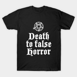 Death to False Horror T-Shirt